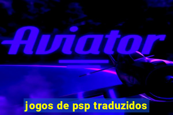 jogos de psp traduzidos